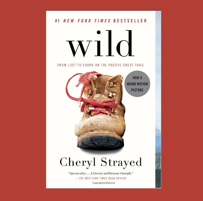 A few weeks ago, I heard Cheryl Strayed, author of the popular memoir, 