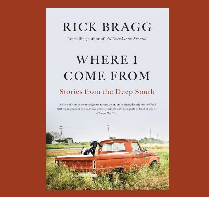 Today, I introduce you to one of my two favorite authors–Rick Bragg and his collection of essays...